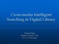Cross-media Intelligent Searching in PowerPoint PPT Presentation