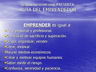 ayudaemprende.com PRESENTA: RUTA DEL EMPRENDEDOR