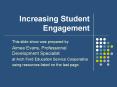 Increasing Student Engagement PowerPoint PPT Presentation