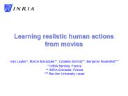 Ivan Laptev*, Marcin Marszalek**, Cordelia Schmid**, Benjamin Rozenfeld***