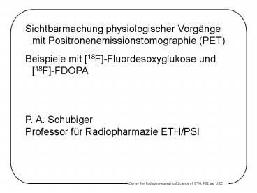 Center for Radiopharmaceutical Science of ETH, PSI and USZ