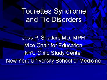 Tourettes Syndrome and Tic Disorders