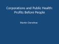Corporations and Public Health: Profits Before People PowerPoint PPT Presentation
