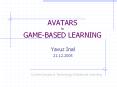 AVATARS in GAME-BASED LEARNING PowerPoint PPT Presentation