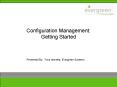 Configuration Management: Getting Started PowerPoint PPT Presentation