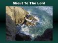 Shout To The Lord PowerPoint PPT Presentation