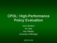 CPOL: High-Performance Policy Evaluation PowerPoint PPT Presentation