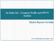 Air India Ltd. : Company Profile and SWOT Analysis