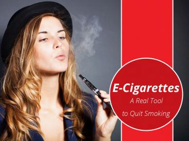 E-cigarettes - A Perfect Alternative to Traditional Cigarettes