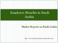 Employee Benefits in Saudi Arabia PowerPoint PPT Presentation