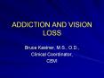 ADDICTION AND VISION LOSS PowerPoint PPT Presentation