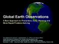 Global Earth Observations A New Approach to Prevention, Early Warning and More Rapid Problem-Solving PowerPoint PPT Presentation