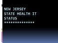 New Jersey  State Health IT Status ************** PowerPoint PPT Presentation