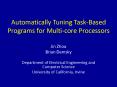 Automatically Tuning Task-Based Programs for Multi-core Processors PowerPoint PPT Presentation