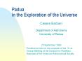 Padua in the Exploration of the Universe PowerPoint PPT Presentation