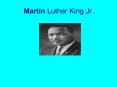 Martin Luther King Jr. PowerPoint PPT Presentation