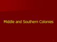 Middle and Southern Colonies PowerPoint PPT Presentation