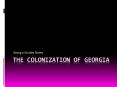 The Colonization of Georgia PowerPoint PPT Presentation