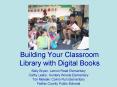 Building Your Classroom Library with Digital Books PowerPoint PPT Presentation