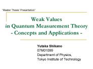 Weak Values in Quantum Measurement Theory - Concepts and Applications -