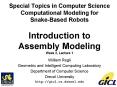 Special Topics in Computer Science Computational Modeling for Snake-Based Robots Introduction to Assembly Modeling Week 2, Lecture 1 PowerPoint PPT Presentation