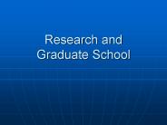 Research and Graduate School