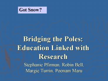Bridging the Poles: Education Linked with Research