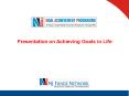 Presentation on Achieving Goals in Life PowerPoint PPT Presentation
