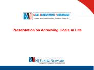Presentation on Achieving Goals in Life