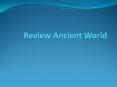 Review Ancient World PowerPoint PPT Presentation