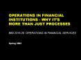 OPERATIONS IN FINANCIAL INSTITUTIONS - WHY IT PowerPoint PPT Presentation