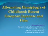 Alternating Hemiplegia of Childhood: Recent European Japanese and Data
