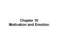 Chapter 10 Motivation and Emotion PowerPoint PPT Presentation