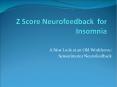 Z Score Neurofeedback for      Insomnia PowerPoint PPT Presentation