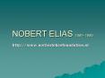 NOBERT ELIAS 1897- 1990 PowerPoint PPT Presentation