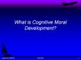 What is Cognitive Moral Development? PowerPoint PPT Presentation