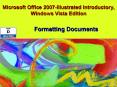 Microsoft Office 2007-Illustrated Introductory, Windows Vista Edition PowerPoint PPT Presentation