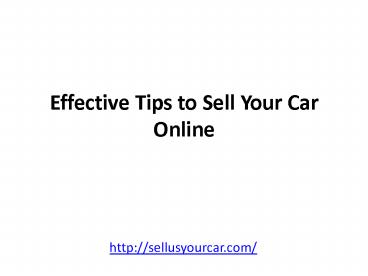 Effective Tips to Sell Your Car Online