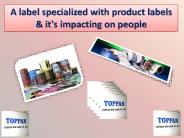 A label specialized with product labels & it's impacting on people