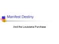 Manifest Destiny PowerPoint PPT Presentation