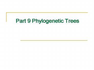 Part 9 Phylogenetic Trees