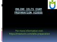 Explore for the Benefits of IELTS Exam through Online Preparation Videos PowerPoint PPT Presentation