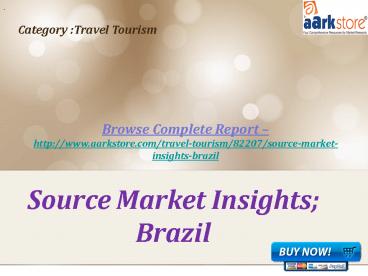 Aarkstore - Source Market Insights; Brazil