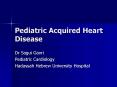 Pediatric Acquired Heart Disease PowerPoint PPT Presentation