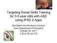 Targeting Social Skills Training for 3-5 year olds with ASD using IPAD 2 Apps PowerPoint PPT Presentation