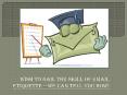 Wish to nail the skill of email etiquette – we can tell you how! PowerPoint PPT Presentation