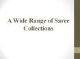 A Wide Range of Saree Collections PowerPoint PPT Presentation