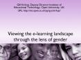 Viewing the e-learning landscape through the lens of gender PowerPoint PPT Presentation