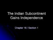 The Indian Subcontinent Gains Independence