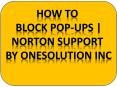 How to  Block Pop-Ups | Norton Support  by Onesolution inc PowerPoint PPT Presentation